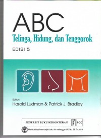 ABC: Telinga, Hidung, dan Tenggorok edi.5