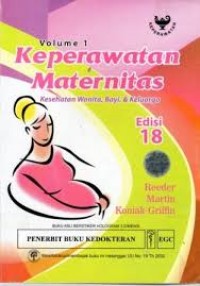 Keperawatan Maternitas: kesehatan Wanita, bayi & Keluarga Volume 1