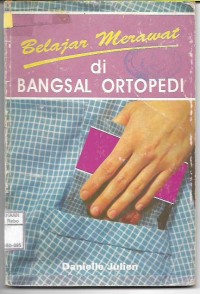 Belajar Merawat di Bangsal Ortopedi