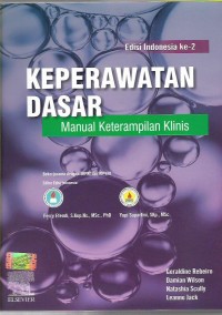 Keperawatan Dasar: manual keterampilan Klinis